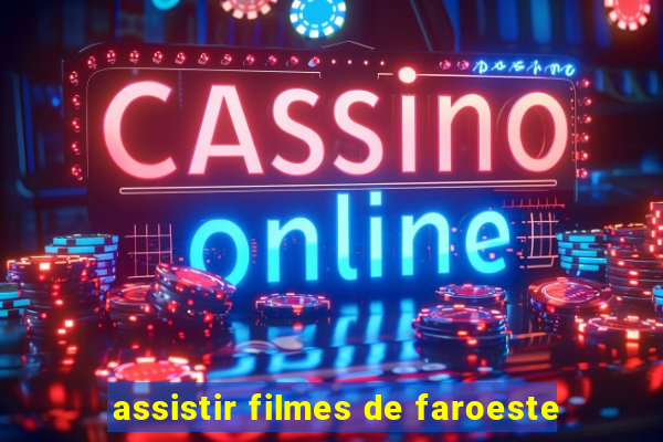 assistir filmes de faroeste